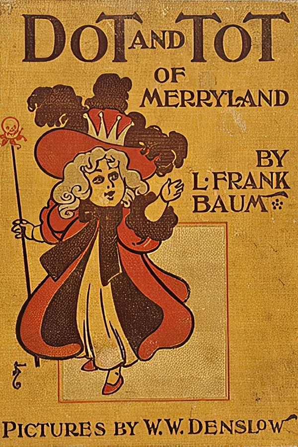 Dot and Tot of Merryland